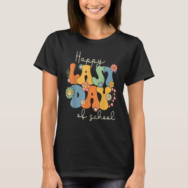 Happy Last Day Of School Graduation Groovy Teacher T-Shirt (Front)