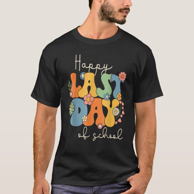 Happy Last Day Of School Graduation Groovy Teacher T-Shirt (Front)