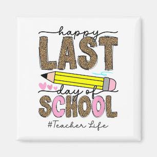 Happy Last Day Of School Graduation Teacher Studen Magnet
