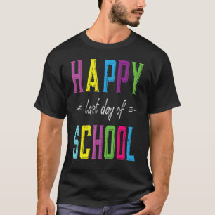 Happy Last Day Of School Hello Summer  Graduation T-Shirt