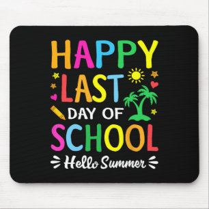 Happy Last Day Of School Hello Summer Students And Mouse Pad