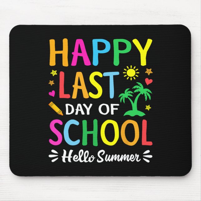 Happy Last Day Of School Hello Summer Students And Mouse Pad (Front)