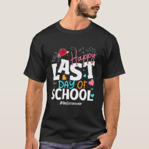 Happy Last Day Of School Hello Summer Students And T-Shirt