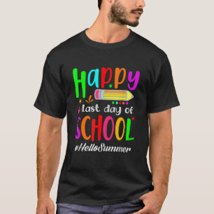 Happy Last Day Of School Hello Summer Teacher Stud T-Shirt