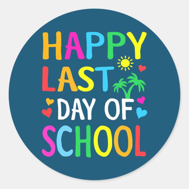 Happy Last Day Of School Kids Teacher Student Classic Round Sticker (Front)