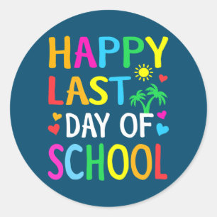 Happy Last Day Of School Kids Teacher Student Classic Round Sticker