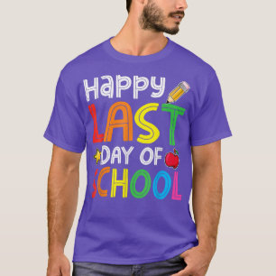 Happy Last Day Of School Kids Teacher Student Grad T-Shirt