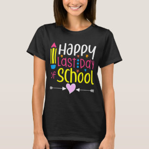 Happy Last Day Of School Kindergarten Teacher Off T-Shirt