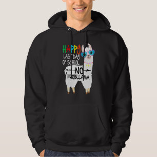 Happy Last Day Of School No Probllama Llama Teache Hoodie
