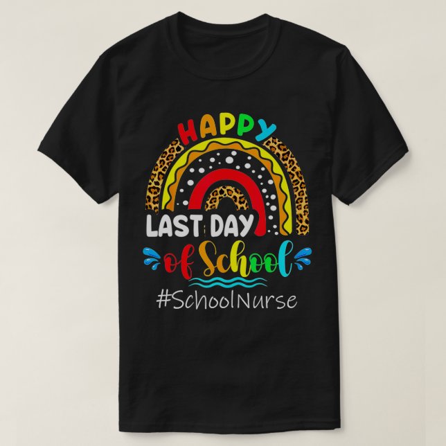 Happy Last Day Of School Nurse Teacher Summer Funn T-Shirt (Design Front)