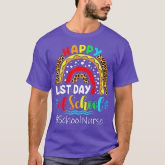 Happy Last Day Of School Nurse Teacher Summer Funn T-Shirt