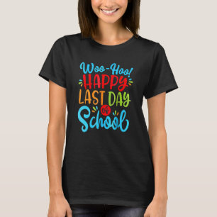 Happy Last Day Of School Out For Summer Teacher S T-Shirt