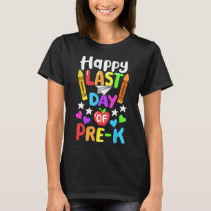 Happy Last Day Of School Pre-k Cl Of 2025 Toddlers T-Shirt