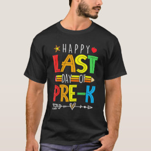 Happy Last Day Of School Pre K Teacher Student Gra T-Shirt