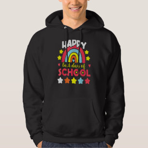 Happy Last Day Of School Rainbow Preschool Teacher Hoodie