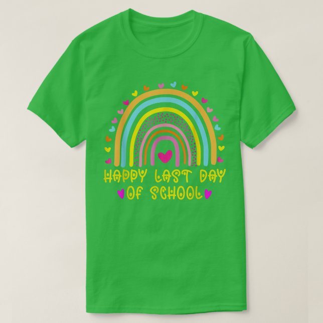 Happy Last Day of School Rainbow Teacher Student G T-Shirt (Design Front)