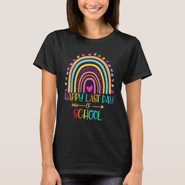 Happy Last Day Of School Rainbow Teacher Student G T-Shirt (Front)