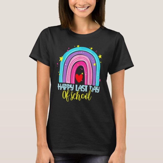 Happy Last Day Of School Rainbow Teacher Student G T-Shirt (Front)