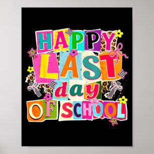 Happy last day of school shirt teacher graduationH Poster