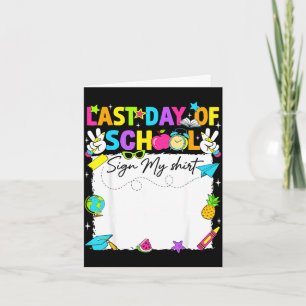 Happy last day of school sign shirt autograph card