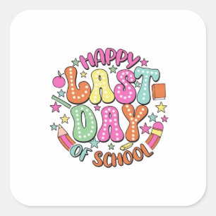 Happy Last Day of School Square Sticker