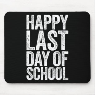 Happy Last Day Of School Student Teacher Mouse Pad