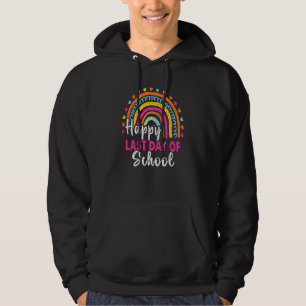 Happy Last Day Of School Students And Teachers End Hoodie