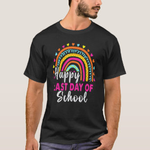 Happy Last Day Of School Students And Teachers End T-Shirt