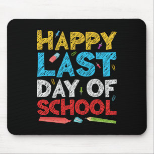 Happy Last Day Of School Students And Teachers Mouse Pad