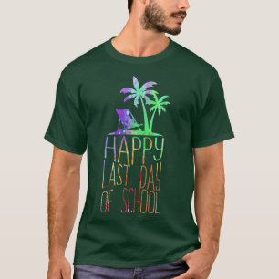 Happy Last Day Of School Students And Teachers Pre T-Shirt