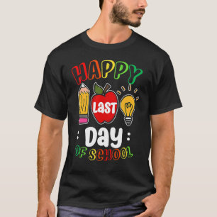Happy Last Day Of School Students And Teachers Rai T-Shirt