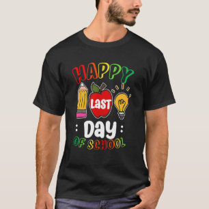 Happy Last Day Of School Students And Teachers Rai T-Shirt