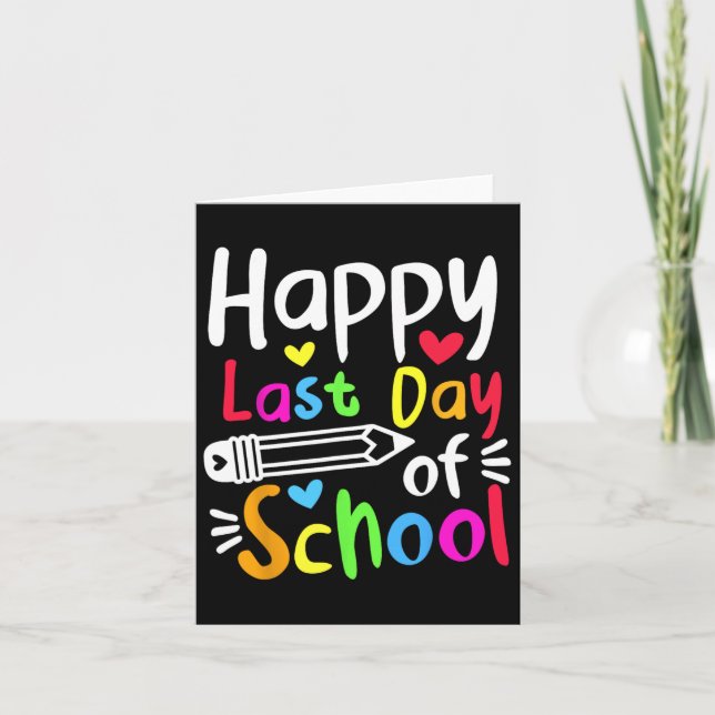 Happy Last Day Of School Students Women Funny Summ Card (Front)