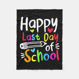 Happy Last Day Of School Students Women Funny Summ Fleece Blanket