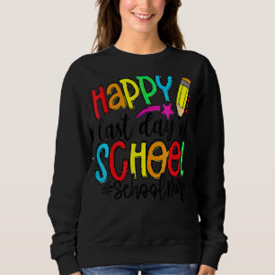 Happy Last Day Of School Summer Break School Nurse Sweatshirt