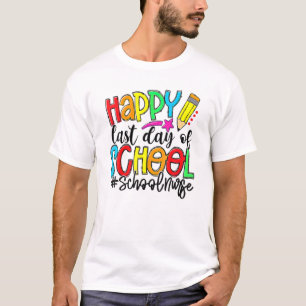Happy Last Day Of School Summer Break School Nurse T-Shirt