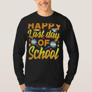 Happy Last Day Of School Summer Vacation Teacher K T-Shirt