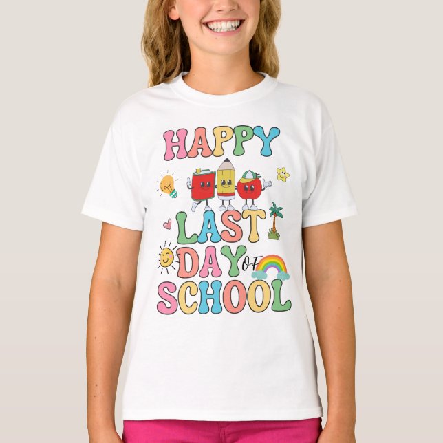 Happy Last Day Of School T-Shirt (Front)