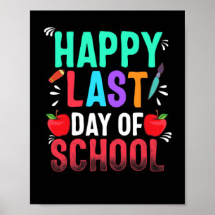 Happy Last Day Of School Teacher Appreciation Stud Poster