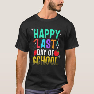 Happy Last Day Of School Teacher Appreciation Stud T-Shirt
