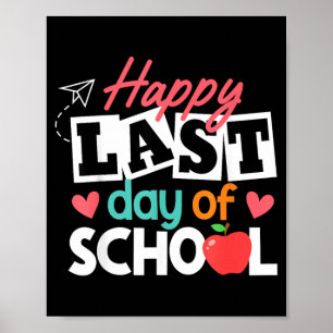 Happy Last Day of School Teacher End of Year Kids Poster