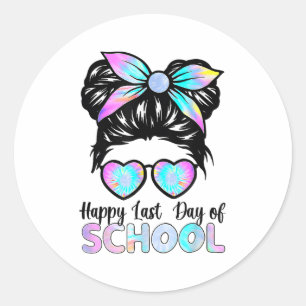 Happy Last Day Of School Teacher Girls Messy Bun Classic Round Sticker