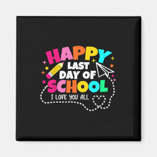 Happy Last Day Of School Teacher Graduation Kids Magnet