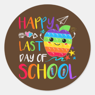 Happy Last Day of School Teacher Student Classic Round Sticker