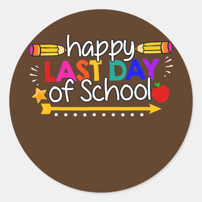 Happy Last Day of School Teacher Student Classic Round Sticker (Front)