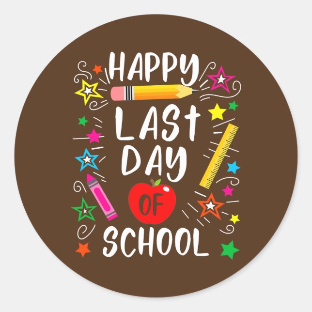 Happy Last Day of School Teacher Student Classic Round Sticker (Front)