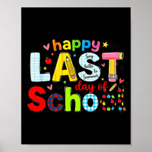 Happy Last Day of School Teacher Student for Poster