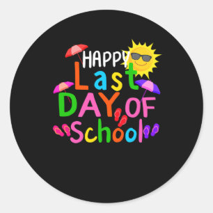 Happy Last Day Of School Teacher Student Graduatio Classic Round Sticker