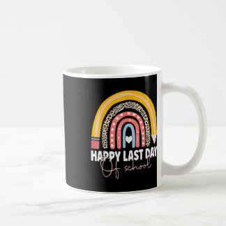 Happy Last Day Of School Teacher Student Graduatio Coffee Mug