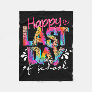 Happy Last Day Of School Teacher Student Graduatio Fleece Blanket